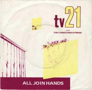 TV21 With The Cannizarro Strings: All Join Hands - Vinile 7''