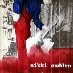 Back To The Start - Vinile 7'' di Nikki Sudden