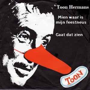 Mien, Waar Is Mijn Feestneus - Vinile 7'' di Toon Hermans