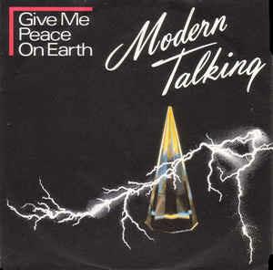 Give Me Peace On Earth - Vinile 7'' di Modern Talking