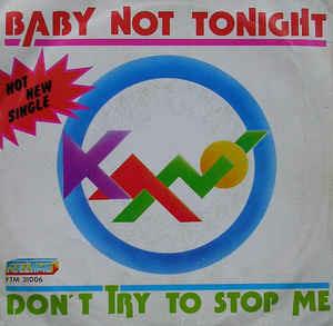 Baby Not Tonight / Don't Try To Stop Me - Vinile 7'' di Kano