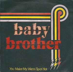 You Make My Warm Spot Hot - Vinile 7'' di Baby Brother