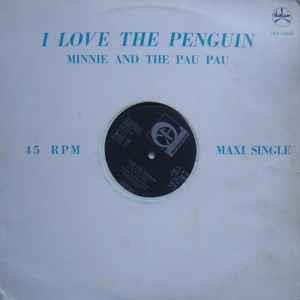 I Love The Penguin - Vinile LP di Minnie And The Pau Pau