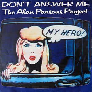 Don't Answer Me - Vinile 7'' di Alan Parsons Project