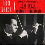 Ion Voicu - Ciprian Porumbescu / Pablo de Sarasate: Balada / Melodii Lautaresti