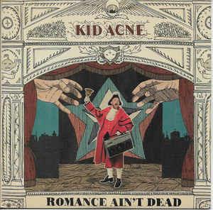 Romance Ain't Dead - CD Audio di Kid Acne