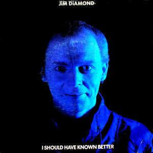 I Should Have Known Better - Vinile 7'' di Jim Diamond