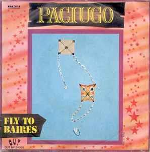 Fly To Baires - Vinile 7'' di Paciugo