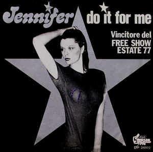 Do It For Me - Vinile 7'' di Jennifer