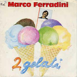 2 Gelati - Vinile 7'' di Marco Ferradini