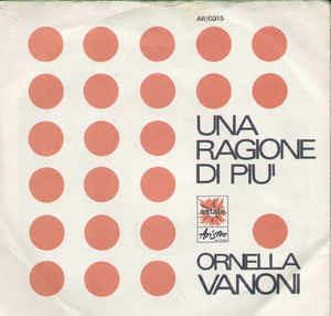 Una Ragione Di Più / Quando Arrivi Tu - Vinile 7'' di Ornella Vanoni