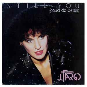 J. Fargo: Still You (Could Do Better) - Vinile LP