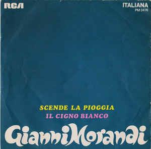 Scende La Pioggia / Il Cigno Bianco - Vinile 7'' di Gianni Morandi