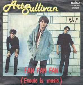 Fan Fan Fan (Ecoute La Music) - Vinile 7'' di Art Sullivan