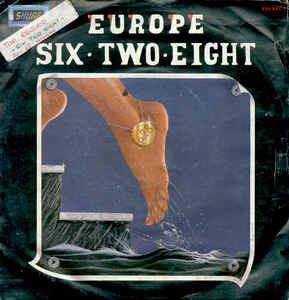 Six, Two, Eight - Vinile 7'' di Europe