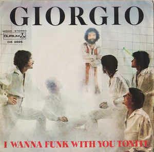 I Wanna Funk With You Tonite - Vinile 7'' di Giorgio Moroder