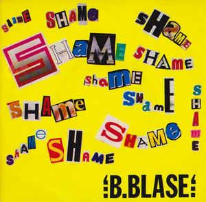 Shame (You Were The Big Sensation) - Vinile 7'' di B. Blase