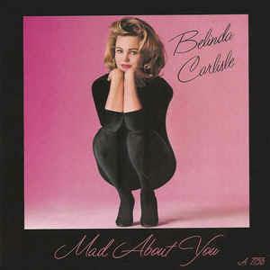 Mad About You - Vinile 7'' di Belinda Carlisle