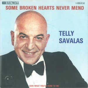 Some Broken Hearts Never Mend - Vinile 7'' di Telly Savalas