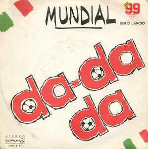 Da-Da Da - Mundial - Vinile 7'' di Master