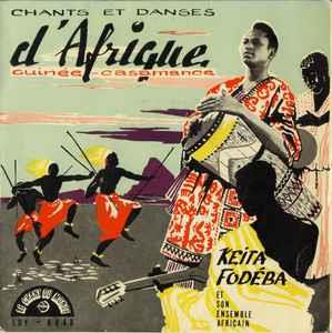 Keita Fodeba and his African Ensemble: Chants Et Danses D'Afrique: Guinée - Casamance - Vinile 7''