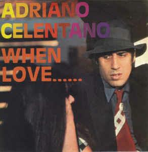 When Love... - Vinile 7'' di Adriano Celentano