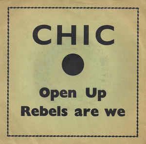 Rebels Are We / Open Up - Vinile 7'' di Chic