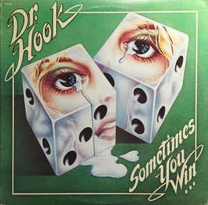 Sometimes You Win - Vinile LP di Dr. Hook