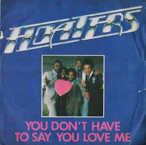 You Don't Have To Say You Love Me - Vinile 7'' di Floaters
