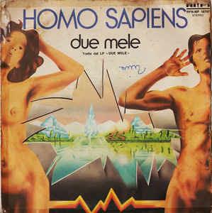 Due Mele - Vinile 7'' di Homo Sapiens