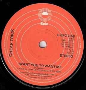I Want You To Want Me - Vinile 7'' di Cheap Trick