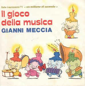 Il Gioco Della Musica - Vinile 7'' di Gianni Meccia