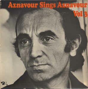 Aznavour Sings Aznavour Vol 3 - Vinile LP di Charles Aznavour