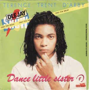 Dance Little Sister - Vinile 7'' di Terence Trent D'Arby