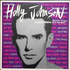 Legendary Children (All Of Them Queer) - Vinile LP di Holly Johnson