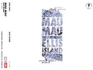 Ellis Island - CD Audio di Mau Mau