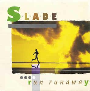Run Runaway - Vinile 7'' di Slade