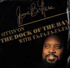 Sittin' On The Dock Of The Bay With Fa-Fa-FA-Fa-Fa - Vinile LP di Jimmy Bo Horne