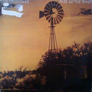 Free As The Wind - Vinile LP di Crusaders