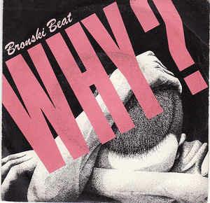 Why? - Vinile 7'' di Bronski Beat