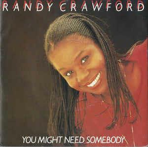 You Might Need Somebody - Vinile 7'' di Randy Crawford