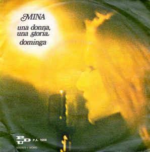 Una Donna, Una Storia / Dominga - Vinile 7'' di Mina