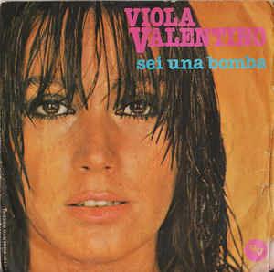 Sei Una Bomba - Vinile 7'' di Viola Valentino