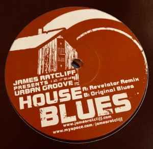 James Ratcliff Presents Urban Groove: House Blues - Vinile LP