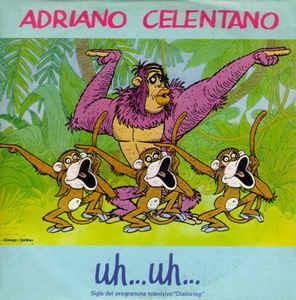 Uh... Uh... - Vinile 7'' di Adriano Celentano