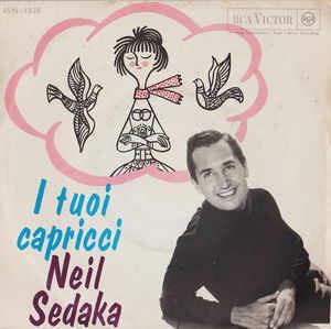 I Tuoi Capricci - Vinile 7'' di Neil Sedaka