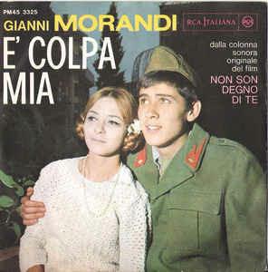 E' Colpa Mia - Vinile 7'' di Gianni Morandi