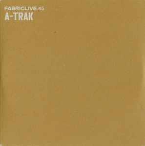Fabriclive.45 - CD Audio di A-Trak