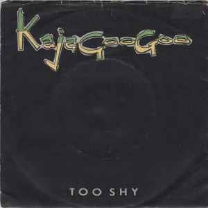 Too Shy - Vinile 7'' di Kajagoogoo