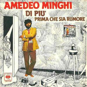 Di Più / Prima Che Sia Rumore - Vinile 7'' di Amedeo Minghi